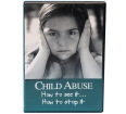 Child Abuse: How to See It, How to Stop It DVD