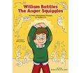 William Battles the Anger Squiggles: Anger Management Curriculum