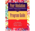Peer Mediation: Conflict Resolution in Schools - Program Guide