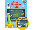 Good Workers Rule! with CD: Strategies to Help K-2 Students