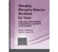 Managing Disruptive Behavior for Teens Workbook