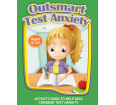 Outsmart Test Anxiety: A Workbook to Help Kids Conquer Test Anxiety