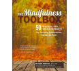 The Mindfulness Toolbox: 50 Practical Mindfulness Tips, Tools and Handouts