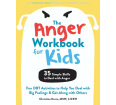 The Anger Workbook for Kids: Fun DBT Activities to Help You Deal with Big Feelings