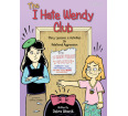 The I Hate Wendy Club: Story, Lessons, & Activities on Relational Aggression