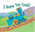 I Knew You Could!: A Book for All the Stops in Your Life