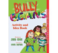Activity and Idea Book for Bully B.E.A.N.S.