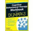Cognitive Behavioural Therapy Workbook for Dummies