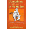Something Is Wrong at My House: A Book About Parents' Fighting