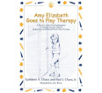 Amy Elizabeth Goes to Play Therapy: Helping Young Children Understand and Benefit from Play Therapy
