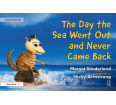 The Day the Sea Went Out and Never Came Back: A Story for Children Who Have Lost Someone They Love 