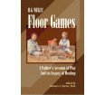 HG Wells' Floor Games: A Father's Account Of Play And Its Legacy Of Healing