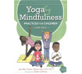 Yoga & Mindfulness Practices for Children Card Deck