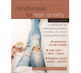 Mindfulness for Teen Anxiety (Second Edition)