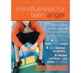 Mindfulness for Teen Anger: A Workbook to Overcome Anger and Aggression
