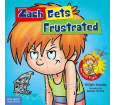 Zach Gets Frustrated (hardcover)