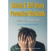 Suicide & Self-Injury Prevention Workbook: A Clinicians Guide to Assist Adult Clients