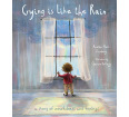 Crying Is Like the Rain: A Story of Mindfulness and Feelings