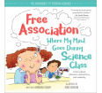 Free Association: Where My Mind Goes During Science Class (hardcover)