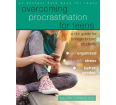 Overcoming Procrastination for Teens: A CBT Guide for College-bound Students