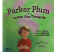 Parker Plum and the Rotten Egg Thoughts