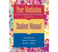 Peer Mediation: Conflict Resolution in Schools - Student Manual