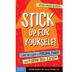 Stick Up For Yourself: Every Kid's Guide to Personal Power and Positive Self-Esteem