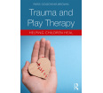 Trauma and Play Therapy: Helping Children Heal