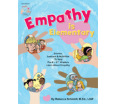 Empathy is Elementary: Stories Lessons and Activities to Help Learn About Empathy