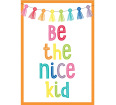 Be the Nice Kid Poster