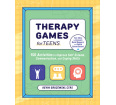 Therapy Games for Teens: 150 Activities to Improve Self-Esteem, Communication, and Coping Skills