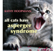 All Cats Have Asperger Syndrome