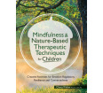 Mindfulness & Nature-Based Therapeutic Techniques for Children